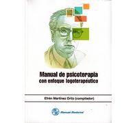 Manual de psicoterapia con enfoque logoterapeutico. (PSICOLOGIA)