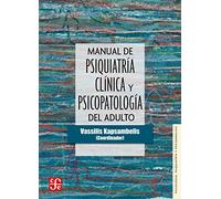 Manual de psiquiatría clínica y psicopatología del adulto (Psicologia Y Psicoanalisis)