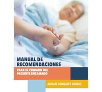 Manual de recomendaciones para el cuidado del paciente encamado