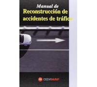 Manual de reconstruccion de accidentes de trafico (Ciclos formativos)