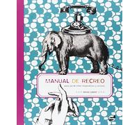 Manual de recreo: para uso de niños imaginativos y curiosos (Trampantojo)