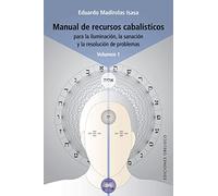 Manual de recursos cabalísticos: Para la iluminación, la sanación y la resolución de problemas: 1 (Cábala y judaísmo)