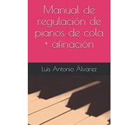 Manual de regulación de pianos de cola + afinación