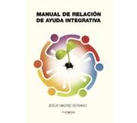 Manual De Relación De Ayuda Integrativa