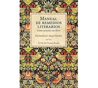 Manual de remedios literarios: Cómo curarnos con libros: 98 (El Ojo del Tiempo)