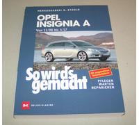 Opel Insignia A. Von 11/08 bis 04/17: So wird's gemacht - Band 167
