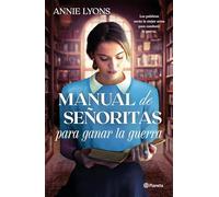 Manual de señoritas para ganar la guerra (Planeta Internacional)