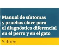 Manual de síntomas y pruebas clave para el diagnóstico diferencial en el perro y el gato (SIN COLECCION)