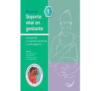 Manual de Soporte Vital en Gestante para Personal de Urgencias Hospitalarias y Extrahospitalarias