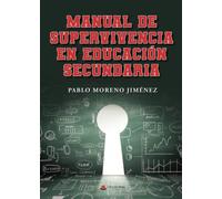 Manual de supervivencia en educación secundaria (SIN COLECCION)