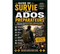 Manual de Supervivencia para Adolescentes Preparadores: Habilidades esenciales de supervivencia, planificación de emergencias y preparación para el mundo real para adolescentes y jóvenes adultos