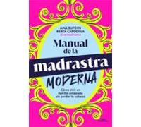 Manual para la madrastra moderna: Cómo vivir en familia enlazada sin perder la cabeza (Sin límites)