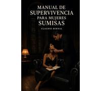 Manual de supervivencia para mujeres sumisas