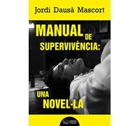 Manual de supervivència: una novel·la: 31 (Lo Marraco Negre)