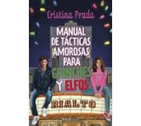 Manual De Tácticas Amorosas Para Grinches Y Elfos