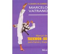 MANUAL DE TAEKWON-DO PARA (El Sendero Del Guerrero)