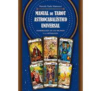 Manual de Tarot Astrocabalístico Universal: Numerología de los arcanos y la astrología