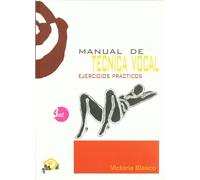 Manual de técnica vocal: ejercicios prácticos (Serie Práctica)