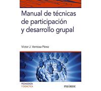 Manual de técnicas de participación y desarrollo grupal (Psicología)