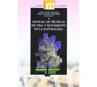 Manual de técnicas de vida y movimiento en la naturaleza: 38 (Psicología y Ciencias de la Educación)