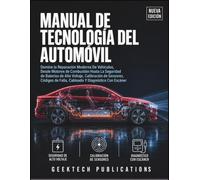 MANUAL DE TECNOLOGÍA DEL AUTOMÓVIL: Domine la Reparación Moderna De Vehículos, Desde Motores de Combustión Hasta La Seguridad de Baterías de Alto ... de Falla, Cableado Y Diagnóstico Con Escáner