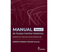 Manual De Terapia Familiar Sistémica. Experto En Intervenciones Sistémicas. Tomo 2