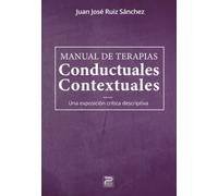 Manual de Terapias Conductuales-Contextuales: Una exposición crítica descriptiva