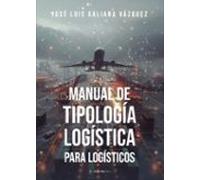 Manual De Tipología Logística Para Logísticos
