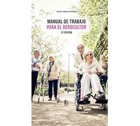 Manual de trabajo para el gerocultor - 3ª Edición (GERIATRIA Y GERONTOLOGIA)