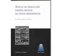 Manual de traducción español-francés de textos periodísticos | Juan Miguel Borda Lapébie