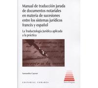 Manual de traducción jurada de documentos notariales en materia de sucesiones entre los sistemas jurídicos francés y español | Samantha Cayron