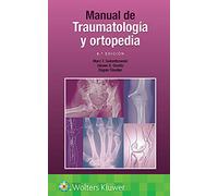 Manual de traumatología y ortopedia (Spanish Edition)