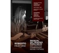 Manual de Tríadas para Bajo: ser creativo combinando notas y ritmos