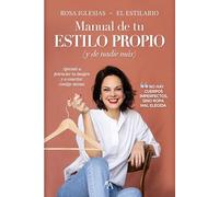 Manual de tu estilo propio: (y de nadie más) (Belleza y moda)