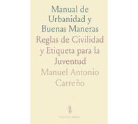 Manual de Urbanidad y Buenas Maneras: Reglas de Civilidad y Etiqueta para la Juventud