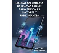 Manual de usuario de Lenovo Tab M11 para personas mayores y principiantes: Instrucciones sencillas, consejos profesionales y solución de problemas.
