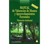 Manual de valoración de montes y aprovechamientos forestales
