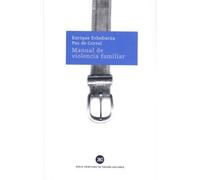 Manual de violencia familiar: 727 (Siglo XXI de España General)