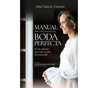 Manual definitivo para La boda perfecta: (Y sin saltarse ni una sola norma de protocolo) (Estilo de vida)