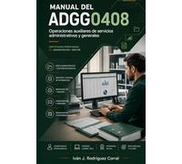 Manual del ADGG0408: Operaciones auxiliares de servicios administrativos y generales (Manuales para Certificados de profesionalidad)