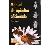 Manual del apicultor aficionado (SIN COLECCION)