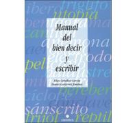 Manual Del Bien Decir Y Escribir/the Manual of Speaking and Writing Well
