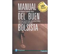 Manual del buen bolsista. Todo lo que necesitas saber para actuar en bolsa como un verdadero profesional | José Antonio Fernández Hódar