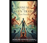 MANUAL DEL BUEN TRATO: ENTRE NOSOTROS