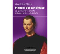 Manual del candidato: Lo que nadie te enseña antes de entrar a la batalla