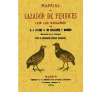 manual del cazador de perdices con los reclamos (ed. facsimil de 1874)