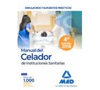 Manual Del Celador De Instituciones Sanitarias. Simulacros Y Supuestos