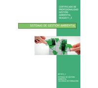 MANUAL DEL CERTIFICADO DE PROFESIONALIDAD GESTIÓN AMBIENTAL MF1973_3 SISTEMAS DE GESTIÓN AMBIENTAL