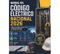 Manual Del Código Eléctrico Nacional 2026: Cálculos de Carga, Puesta a Tierra, y Protección GFCI para Candidatos al Examen