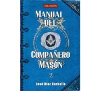 Manual del Compañero Masón: 2 (Manuales de Masonería Simbólica)